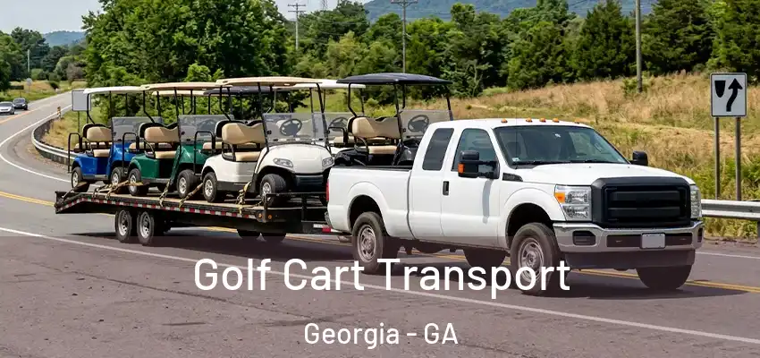 Golf Cart Transport Georgia - GA